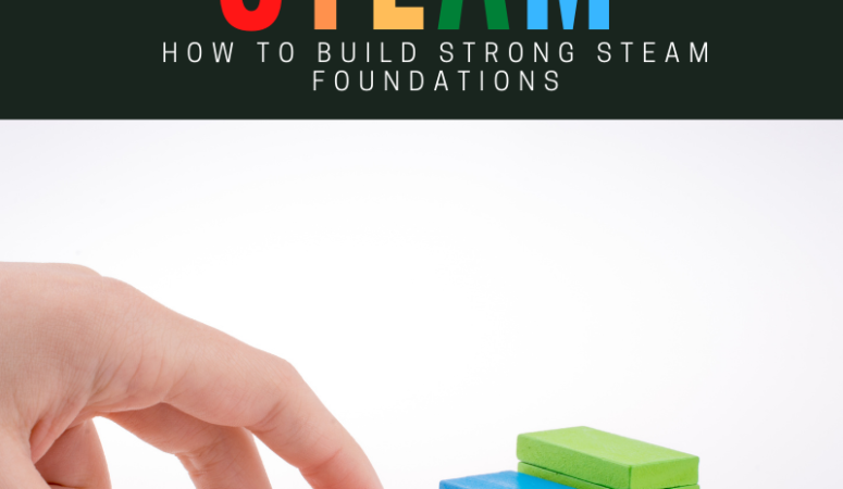 STEAM Foundations for Students: Make them strong